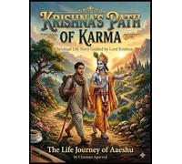 Krishna's Path of Karma: The Life Journey of Aaeshu: A Spiritual Life Story Guided by Lord Krishna