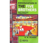 Krishnavatara III The Five Brothers by Munshi.K.M. (2014-08-19)