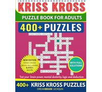 Kriss Kross Puzzle Book For Adults 400+ Puzzles with Full Solutions: Criss Cross Crossword Activity Book with 8.000+ words on completely different topics