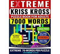 Kriss Kross Puzzle Book for Adults - Extreme Level | 70 Words per Puzzle | LARGE PRINT: 100 Puzzles - Criss Cross (Kriss Kross) Crossword Activity ... 7,000 Words on Completely Different Topics