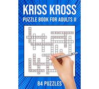 Kriss Kross Puzzle Book for Adults Volume II: Criss Cross Crossword Activity Book | 84 Puzzles (UK Version)