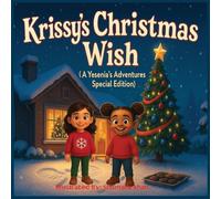 Krissy's Christmas Wish: A Yesenia's Adventures Special Edition