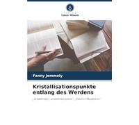Kristallisationspunkte entlang des Werdens: „Undefined I, undefined piece“, „Field of Mutations“