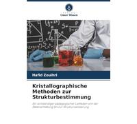Kristallographische Methoden zur Strukturbestimmung: Ein vollständiger pädagogischer Leitfaden von der Datenerhebung bis zur Strukturvalidierung