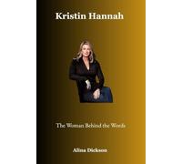 Kristen Hannah: The Woman Behind the Words