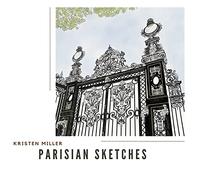 Kristen Miller - Parisian Sketches