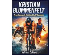 Kristian Blummenfelt: From Ironman to Triathlon World Champion (The Long Form of Competition)