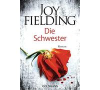 Kristian Lutze Joy Fielding Die Schwester: Roman (Tapa blanda)