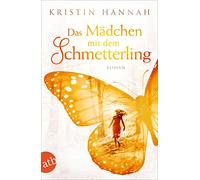 Kristin Hannah Chr Das Mädchen mit dem Schmetterling: Wohin das He (Tapa blanda)