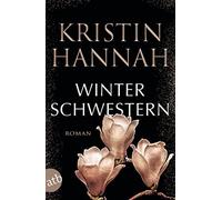 Kristin Hannah Gabriele Weber-J Winterschwestern: Ein Garten im Wi (Tapa blanda)