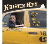 Kristin Key - Where The Cab Takes You