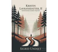 Kristin Lavransdatter, II: The Wife (The Kristin Lavransdatter Trilogy Book 2)