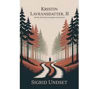 Kristin Lavransdatter, II: The Wife (The Kristin Lavransdatter Trilogy Book 2)