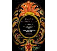 Kristin Lavransdatter: (Penguin Classics Deluxe Edition) (The Kristin Lavransdatter Trilogy)