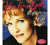 Kristina Bach - Rendezvous mit dem Feuer