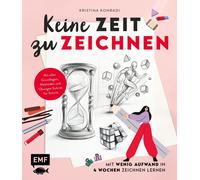 Kristina Konrad Keine Zeit zu zeichnen: Mit wenig Aufwand in 4 Woc (Tapa blanda)