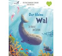 Kristina Scharmacher-Schr Der kleine Wal - Zu Hause im Ozean (Tierki (Tapa dura)