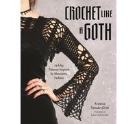 Kristina Tamuleviciute Crochet Like a Goth (Tapa blanda)