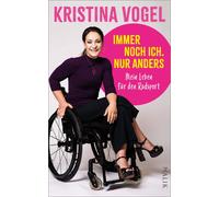 Kristina Vogel Immer noch ich. Nur anders: Mein Leben für den Radsp (Tapa dura)