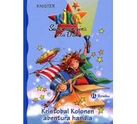 Kristobal Kolonen abentura handia (Euskara - 6 URTE + - PERTSONAIAK - Kika Supersorgina eta Dani)