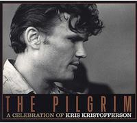 Kristofferson, Kris.=Trib - The Pilgrim: A Celebration Of Kris Kristofferson