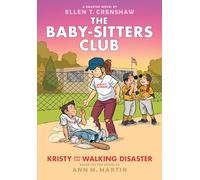 Kristy and the Walking Disaster: A Graphic Novel (the Baby-Sitters Club #16) (Baby-Sitters Club Graphix)
