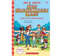 Kristy and the Walking Disaster: Volume 20 (The Baby-Sitters Club, 20)