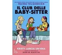 Kristy lancia un'idea. Il Club delle baby-sitter (Il Castoro bambini)
