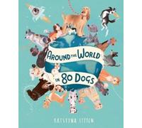 Kristyna Litten Around the World in 80 Dogs (Tapa dura) (Importación USA)