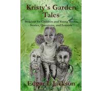 Kristy's Garden Tales: Stoicism for Children and Young Teens: Stories, Questions, and Lessons