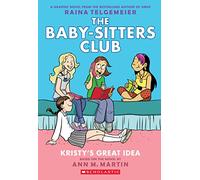 Kristy's Great Idea: Full-Color Edition (The Baby-Sitters Club Graphic Novel)