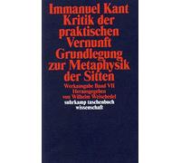 Kritik der praktischen Vernunft / Grundlegung zur Metaphysik der Sitten: Werkausgabe in 12 Bänden, Band 7: 56