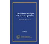 Kritische bemerkungen zu S. Silviae Aquitanae (Vol-1): Peregrinatio ad loca sancta