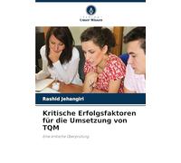 Kritische Erfolgsfaktoren für die Umsetzung von TQM: Eine kritische Überprüfung