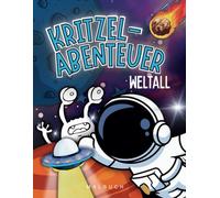 Kritzelabenteuer - Weltall; Malbuch für Kinder ab 4 Jahren mit tollen Ausmalbildern für kleine Astronauten: Weltraum-Malbuch für Kinder - Mit ... um Raketen, Aliens, Sterne und Astronauten.