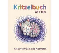 Kritzelbuch ab 1 Jahr - Erste Malübungen für Kleinkinder | 70 einfache Ausmalmotive | Fördert Feinmotorik und Kreativität: Große einfache Motive zum ... - Perfekt für kleine Hände (Jungen & Mädchen)