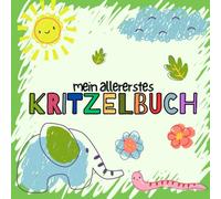 Kritzelbuch ab 1 Jahr: Handgemaltes erstes Malbuch für kleine Künstler | Ausmalbuch für Kleinkinder ab 1 Jahr | Große Motive zum Ausmalen | Förderung der Kreativität und Motorik
