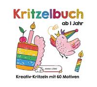 Kritzelbuch ab 1 Jahr Kreativ Kritzeln mit 60 Motiven: XXL Mein erstes Kritzelbuch ab 1 Jahr: 70 Motive Tiere, Fahrzeuge, Natur &