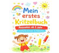 Kritzelbuch ab 1 Jahr: Liebevoll gestaltetes Malbuch für Kleinkinder ab 1 Jahr: Erstes Ausmalbuch mit großen Motiven zum Ausmalen | Förderung der Kreativität und Motorik