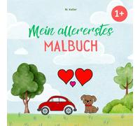 Kritzelbuch ab 1 Jahr: Liebevoll gestaltetes Malbuch für Kleinkinder ab 1 Jahr - Erstes Ausmalbuch mit großen Motiven zum Ausmalen - Förderung der Kreativität und Motorik