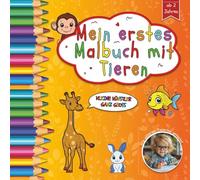 Kritzelbuch ab 2 Jahre: Mein erstes Malbuch mit Tieren: Liebevoll gestaltetes Malbuch für Kleinkinder ab 2 Jahre | Ausmalbuch mit großen Motiven | Förderung von Kreativität und Motorik | EU Produkt