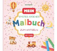 Kritzelbuch / Ausmalbuch für Kinder ab 1 Jahr / „Fröhliches Malbuch für Kleinkinder ab 1 Jahr / Einfache, große Ausmalmotive / Spielerische Förderung von Kreativität und Motorik“ / Kritzelmalbuch