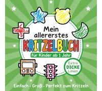 Kritzelbuch für Kinder ab 1 Jahr - Einfache Formen mit extra dicken Linien: 40 einfache Motive zum Kritzeln und Ausmalen | Große Flächen & extra dicke Linien | Perfekt für Kleinkinder