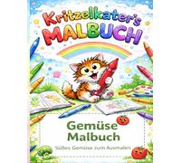 Kritzelkater Lern-Malbuch: Gemüse: Bunt, gesund & lehrreich - Gemüse entdecken und verstehen - Ausmalen, Lernen & Rätseln mit Wissen für Kinder ab 3 Jahren