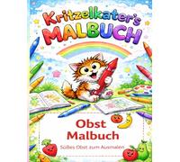 Kritzelkater Lern-Malbuch: Obst: Fruchtig, bunt & lehrreich - Malen, Lernen & Entdecken mit süßem Obst, spannenden Fakten, Rätseln & Punkt-zu-Punkt für Kinder ab 3 Jahren