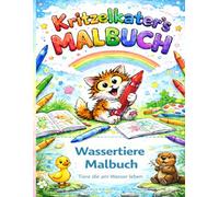 Kritzelkater Lern-Malbuch: Wassertiere: Malen, Lernen & Entdecken - Tiere am Wasser mit spannenden Fakten, Rätseln & Punkt-zu-Punkt Bildern für Kinder ab 3 Jahren