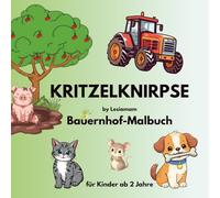 Kritzelknirpse Bauernhof - Malbuch für Kinder ab 2 Jahren by Lesiamam: Große, leicht auszumalende Bauernhofmotive mit kindgerechten Informationen - ... Malbücher für Kinder ab 2 Jahre)