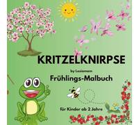 Kritzelknirpse Frühling - Malbuch für Kinder ab 2 Jahren by Lesiamam: Große, leicht auszumalende Frühlings und Ostermotive mit kindgerechten ... Malbücher für Kinder ab 2 Jahre)