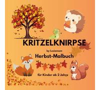 Kritzelknirpse Herbst - Malbuch für Kinder ab 2 Jahren by Lesiamam: Große, leicht auszumalende Herbst-und Halloweenmotive mit kindgerechten ... Malbücher für Kinder ab 2 Jahre)
