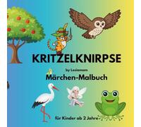 Kritzelknirpse Märchen - Malbuch für Kinder ab 2 Jahren by Lesiamam: Große, leicht auszumalende Märchenmotive mit kindgerechten Informationen - ... Malbücher für Kinder ab 2 Jahre)